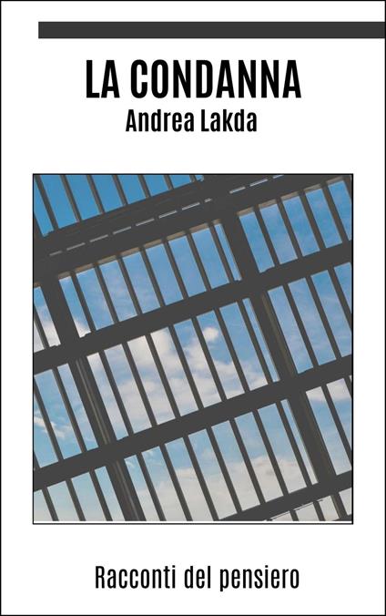 La condanna - Andrea Lakda - ebook