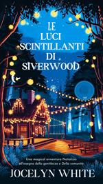 Le luci scintillanti di Silverwood
