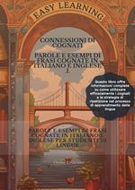 Connessioni di Cognati PAROLE E ESEMPI DI FRASI COGNATE IN ITALIANO E INGLESE PER STUDENTI DI LINGUE