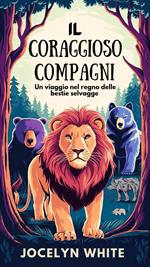I CORAGGIOSI COMPAGNI