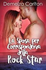 La Sposa per Corrispondenza della Rock Star
