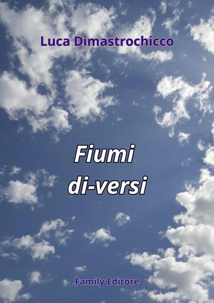 Fiumi di-versi - Luca Dimastrochicco - ebook
