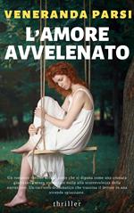 L’ AMORE AVVELENATO