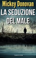 LA SEDUZIONE DEL MALE
