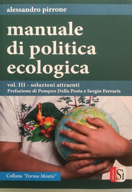 Manuale di politica ecologica - vol. III - Alessandro Pirrone - ebook