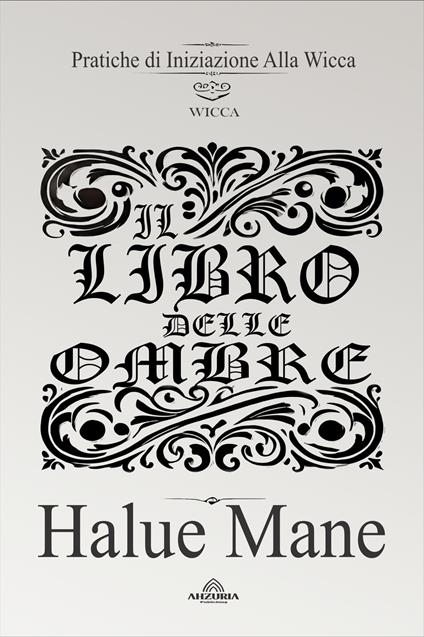Il Libro Delle Ombre - Halue Mane,Luiz Santos - ebook