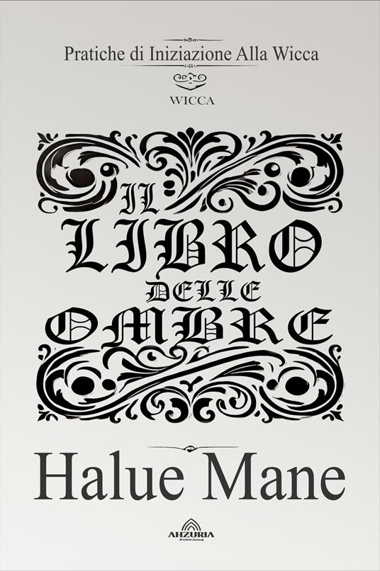 Il Libro Delle Ombre - Halue Mane,Luiz Santos - ebook