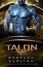 Talon: Un Romance Alieno di Fantascienza (Agenzia di Incontri Intergalattica)