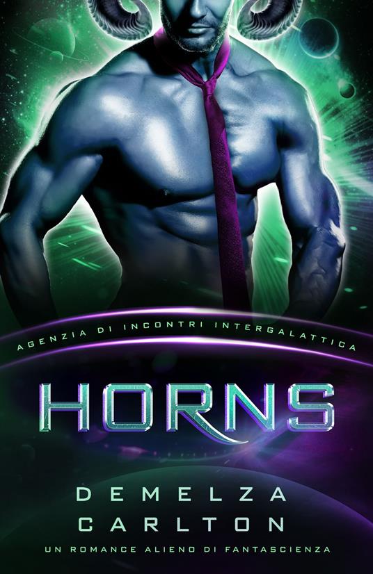 Horns: Un Romance Alieno di Fantascienza (Agenzia di Incontri Intergalattica) - Demelza Carlton - ebook
