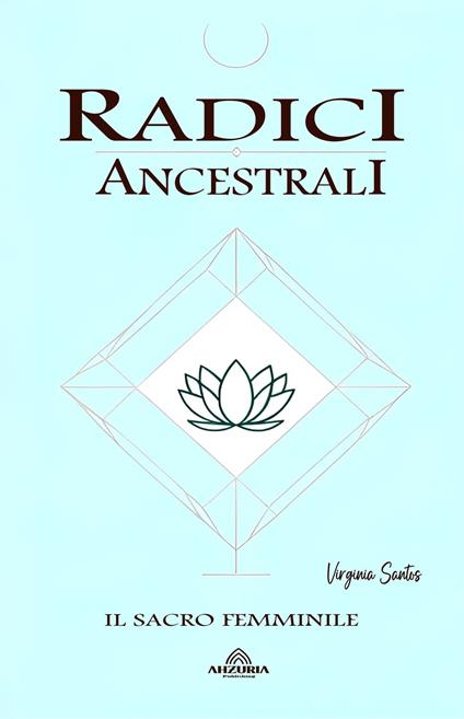 Radici Ancestrali - Luiz Santos,Virginia Santos - ebook