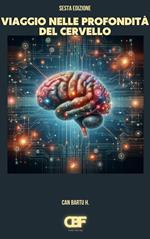 Viaggio nelle Profondità del Cervello