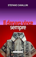 Il denaro vince sempre