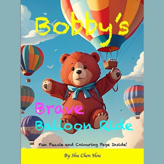 Bobby's Brave Balloon Ride: An Inspiring Bedtime Story Audiobook