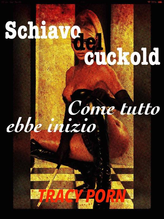 Schiavo del cuckold - Tracy Porn - ebook