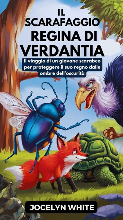 Il scarafaggio Regina di Verdantia - JOCELYN WHITE - ebook