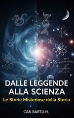 Dalle Leggende alla Scienza