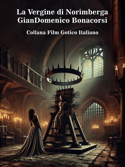 La Vergine di Norimberga - GianDomenico Bonacorsi - ebook
