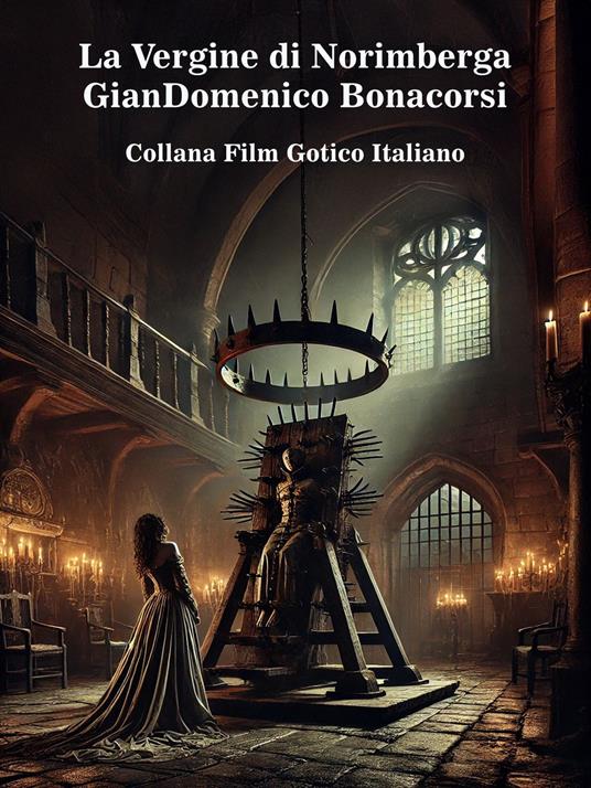 La Vergine di Norimberga - GianDomenico Bonacorsi - ebook