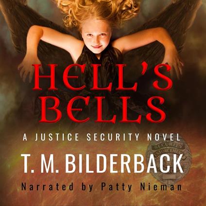 Hell's Bells - A Justice Security Novel