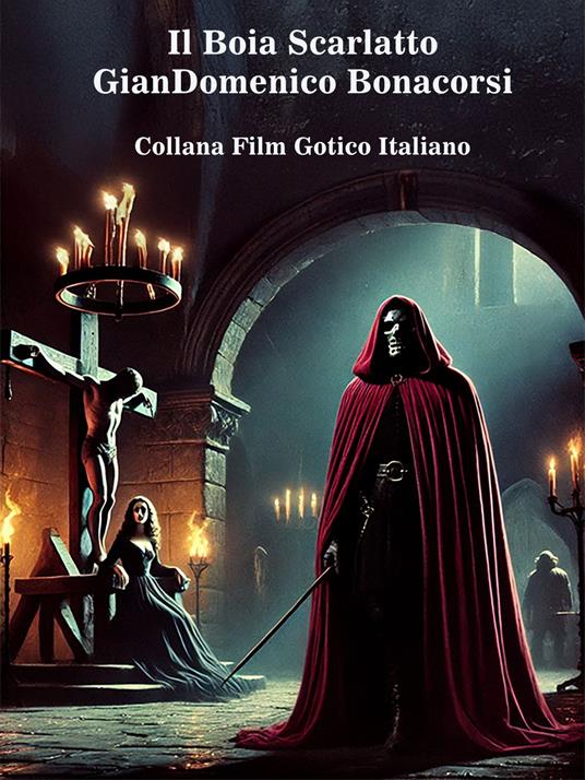 Il Boia Scarlatto - GianDomenico Bonacorsi - ebook