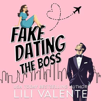 Fake Dating the Boss