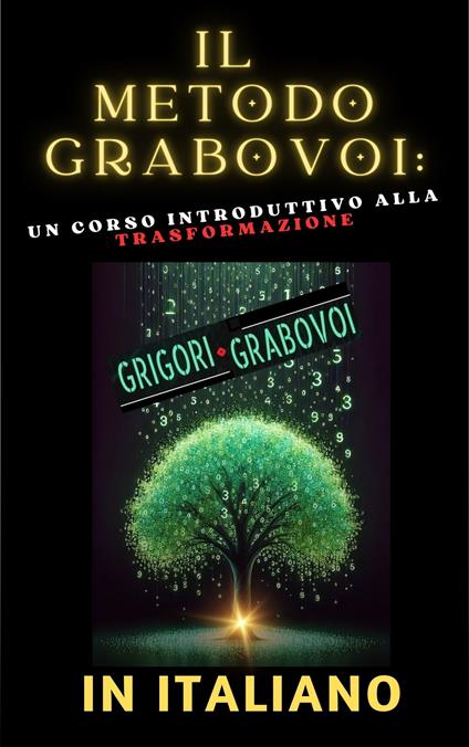 Il metodo Grabovoi: Un corso introduttivo alla trasformazione - Edwin Pinto - ebook