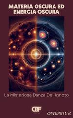 Materia Oscura ed Energia Oscura
