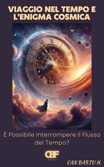 Viaggio nel Tempo e L'enigma Cosmico