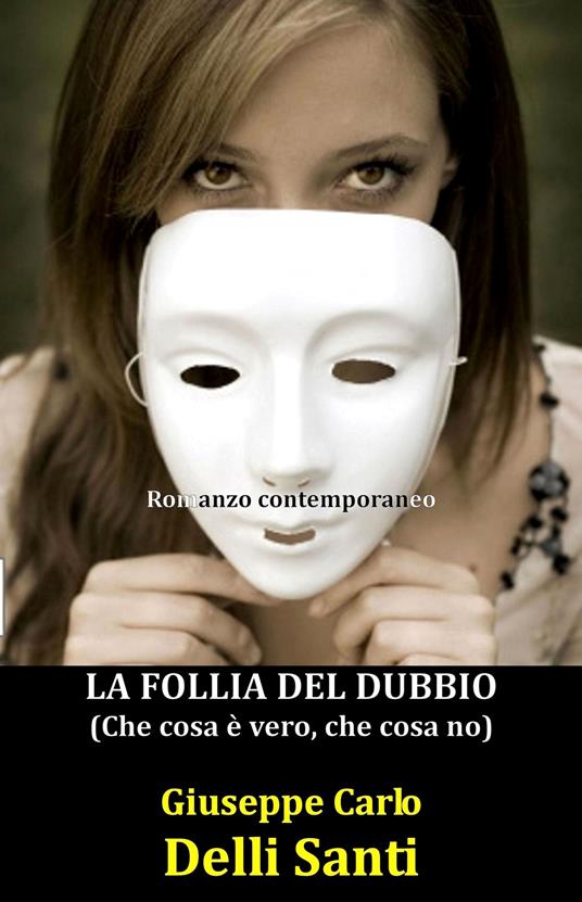 La follia del dubbio - Giuseppe Carlo Delli Santi - ebook