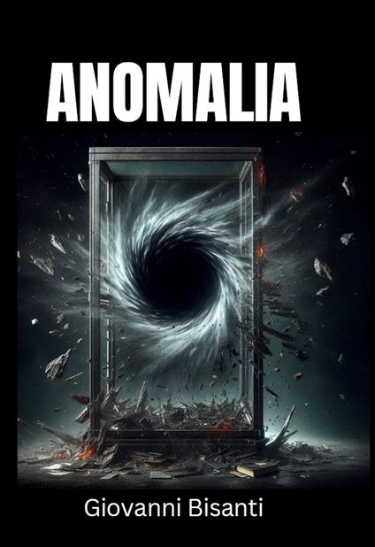 Anomalia - Giovanni Bisanti - ebook