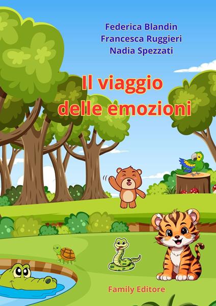 Il viaggio delle emozioni - Federica Blandin,Francesca Ruggieri,Nadia Spezzati - ebook