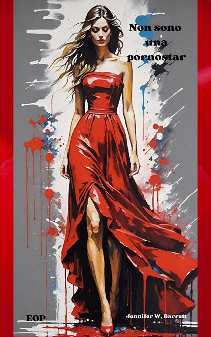Non sono una pornostar - Jennifer W. Barrett - ebook