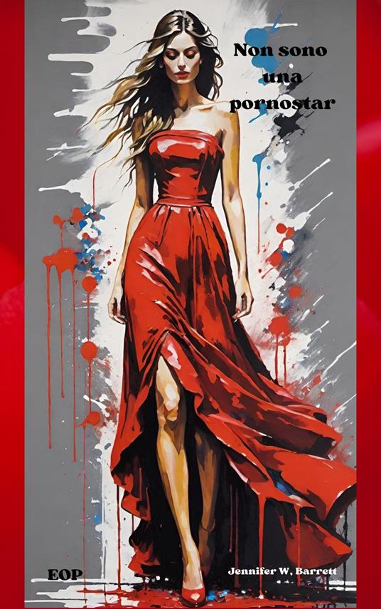 Non sono una pornostar - Jennifer W. Barrett - ebook