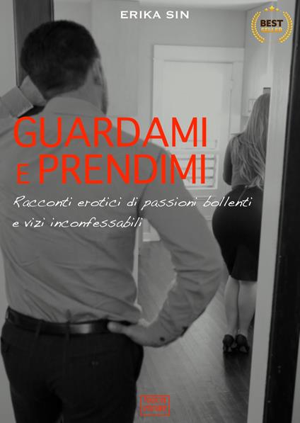 Guardami e prendimi - Erika Sin - ebook
