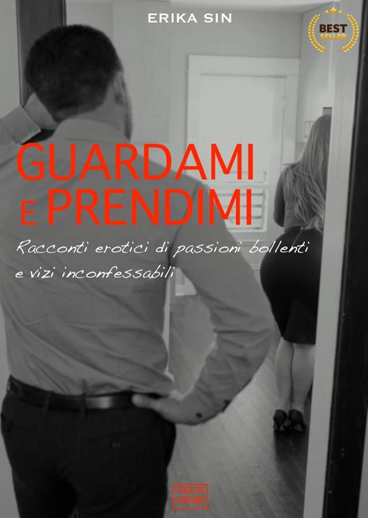 Guardami e prendimi - Erika Sin - ebook