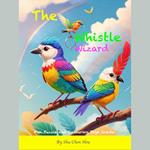 The Whistle Wizard: A Magical Kids’ Bedtime Story Audiobook
