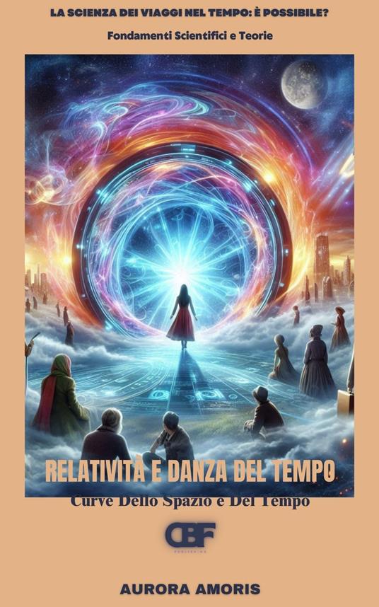Relatività e Danza Del Tempo - Aurora Amoris - ebook