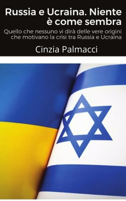 Russia e Ucraina. Niente è come sembra - Cinzia Palmacci - ebook