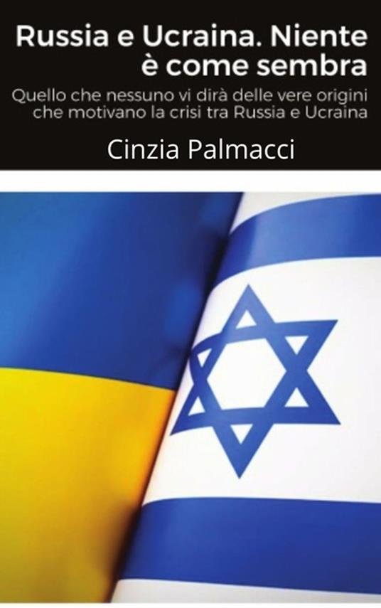Russia e Ucraina. Niente è come sembra - Cinzia Palmacci - ebook