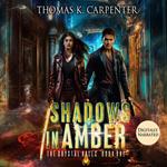 Shadows in Amber