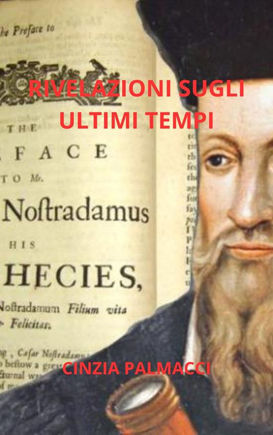 Rivelazioni sugli ultimi tempi - Cinzia Palmacci - ebook