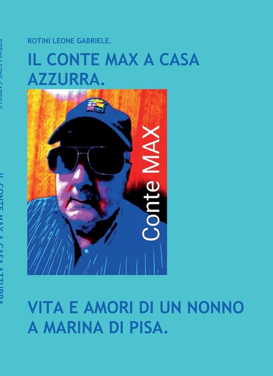 IL CONTE MAX A CASA AZZURRA. - Leone Gabriele Rotini - ebook