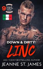 Down & Dirty: Linc