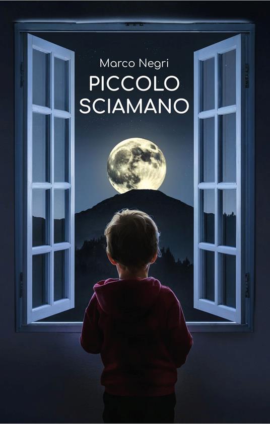 Piccolo sciamano - Marco Negri - ebook