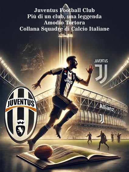 Juventus Football Club - Amodio Tortora - ebook