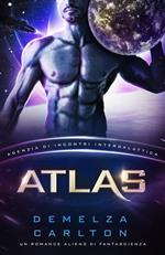 Atlas: Un Romance Alieno di Fantascienza (Agenzia di Incontri Intergalattica)