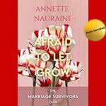 Afraid to Let Grow