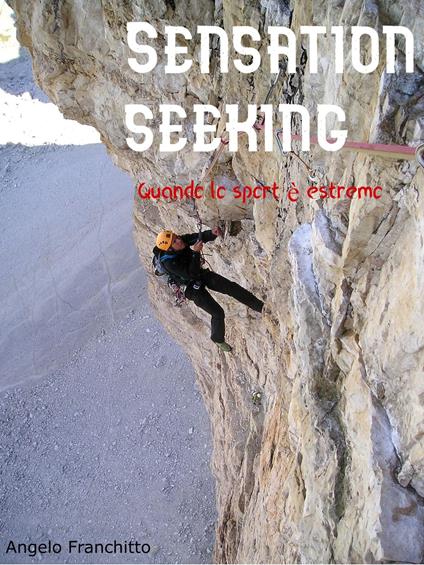 Sensation seeking - Angelo Franchitto - ebook