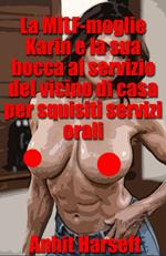 La MILF-moglie Karin e la sua bocca al servizio del vicino di casa per squisiti servizi orali