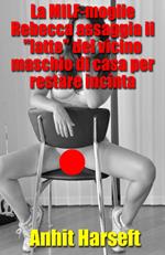 La MILF-moglie Rebecca assaggia il 